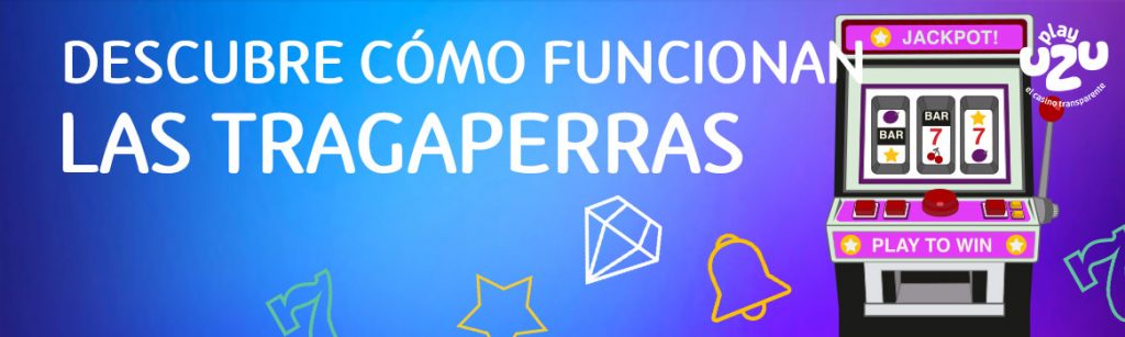 Descubre Como Funcionan Las Tragaperras banner